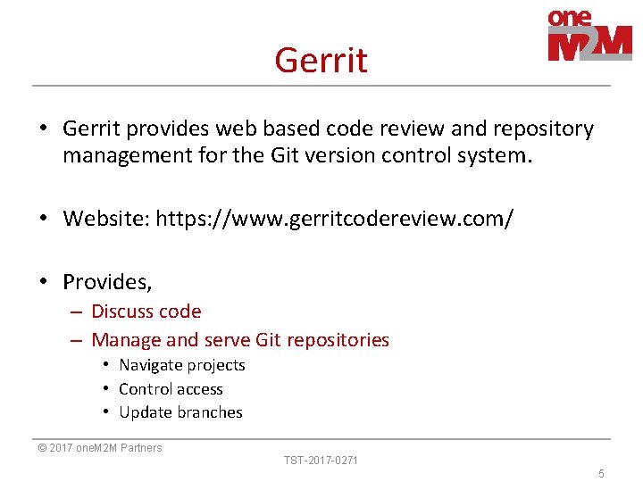 Gerrit • Gerrit provides web based code review and repository management for the Git