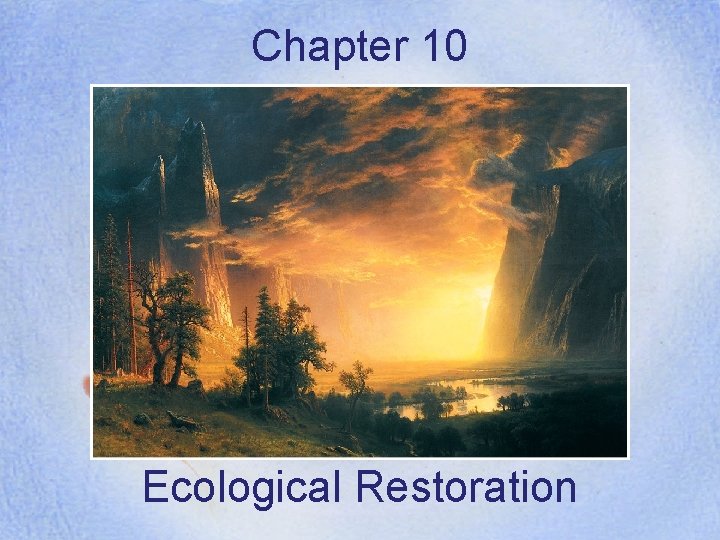 Chapter 10 Ecological Restoration 