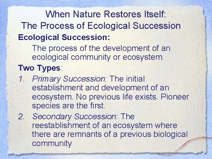 When Nature Restores Itself: The Process of Ecological Succession: The process of the development