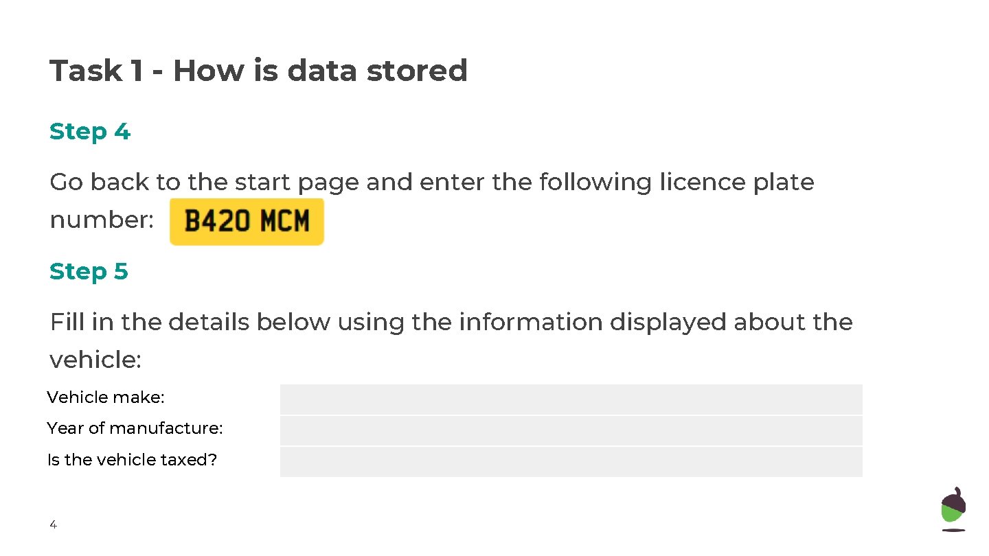 Task 1 - How is data stored Step 4 Go back to the start Task 1 - How is data stored Step 4 Go back to the start