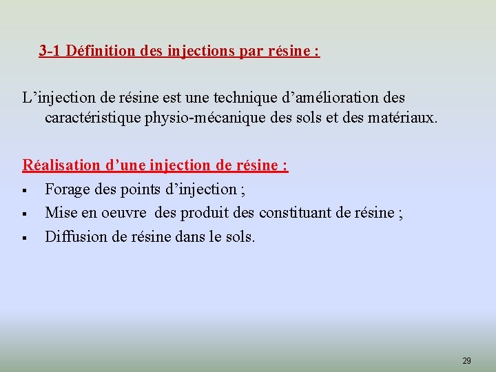 3 -1 Définition des injections par résine : L’injection de résine est une technique