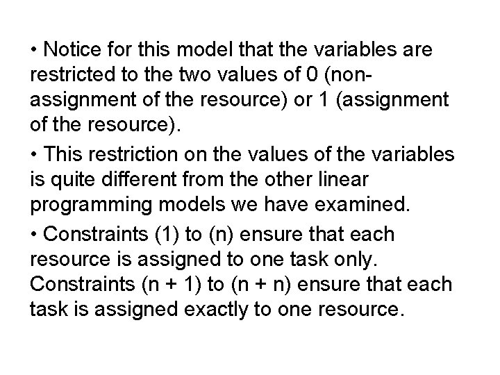 • Notice for this model that the variables are restricted to the two • Notice for this model that the variables are restricted to the two