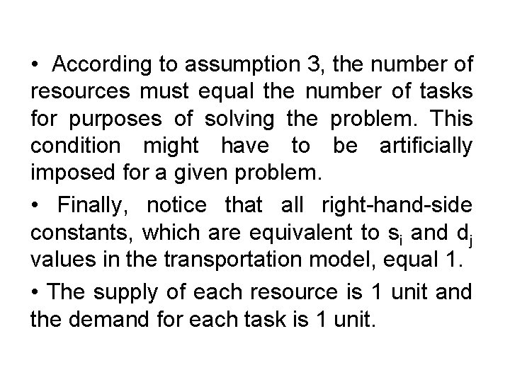 • According to assumption 3, the number of resources must equal the number • According to assumption 3, the number of resources must equal the number