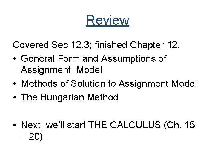 Review Covered Sec 12. 3; finished Chapter 12. • General Form and Assumptions of Review Covered Sec 12. 3; finished Chapter 12. • General Form and Assumptions of