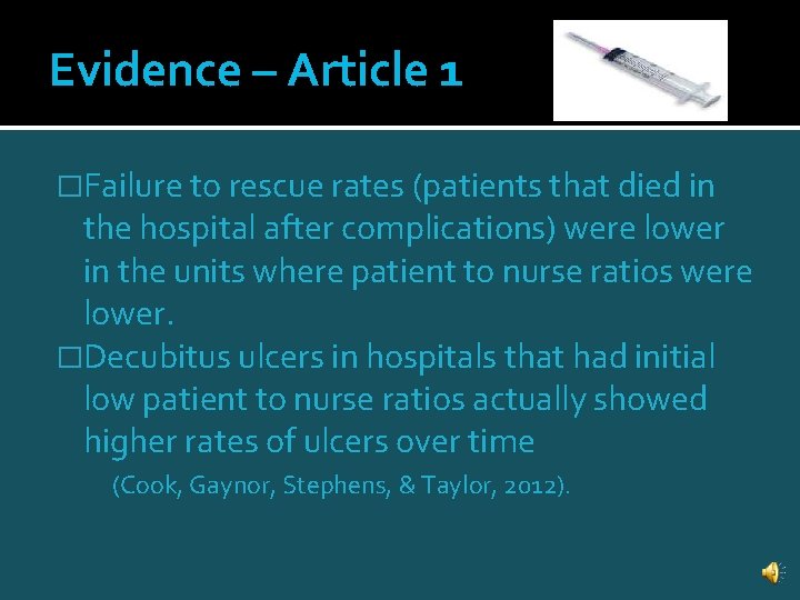 Evidence – Article 1 �Failure to rescue rates (patients that died in the hospital