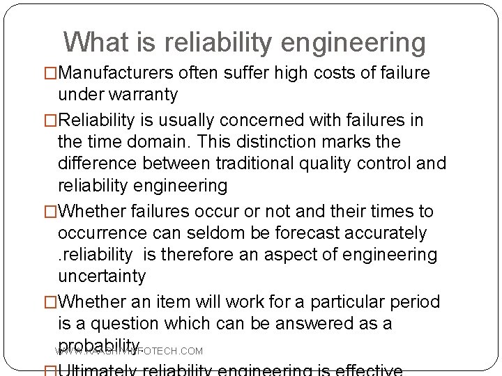 What is reliability engineering �Manufacturers often suffer high costs of failure under warranty �Reliability