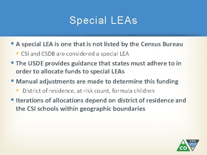 Special LEAs A special LEA is one that is not listed by the Census