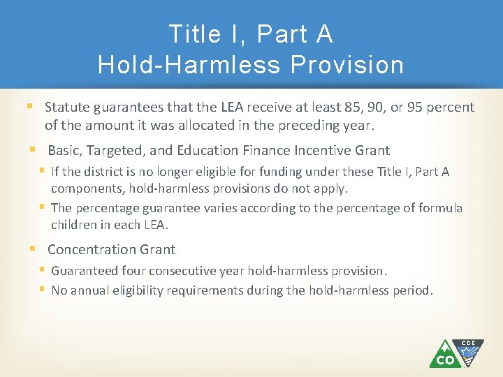 Title I, Part A Hold-Harmless Provision Statute guarantees that the LEA receive at least