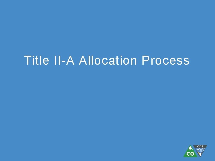 Title II-A Allocation Process 