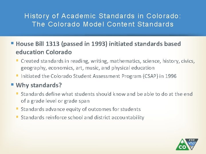 History of Academic Standards in Colorado: The Colorado Model Content Standards House Bill 1313