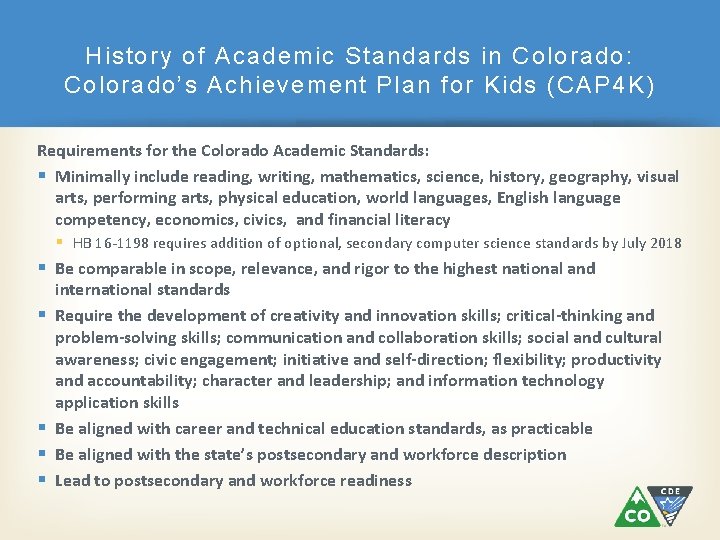 History of Academic Standards in Colorado: Colorado’s Achievement Plan for Kids (CAP 4 K)