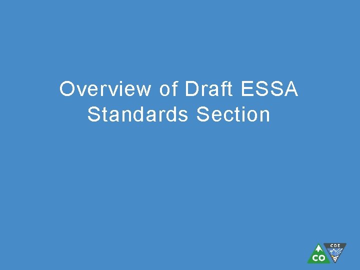 Overview of Draft ESSA Standards Section 