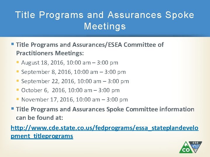 Title Programs and Assurances Spoke Meetings Title Programs and Assurances/ESEA Committee of Practitioners Meetings: