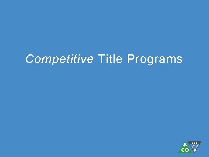 Competitive Title Programs 