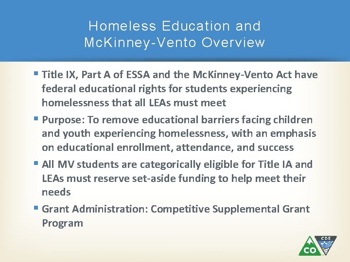 Homeless Education and Mc. Kinney-Vento Overview Title IX, Part A of ESSA and the