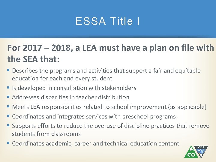 ESSA Title I For 2017 – 2018, a LEA must have a plan on