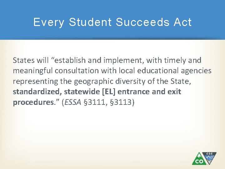 Every Student Succeeds Act States will “establish and implement, with timely and meaningful consultation