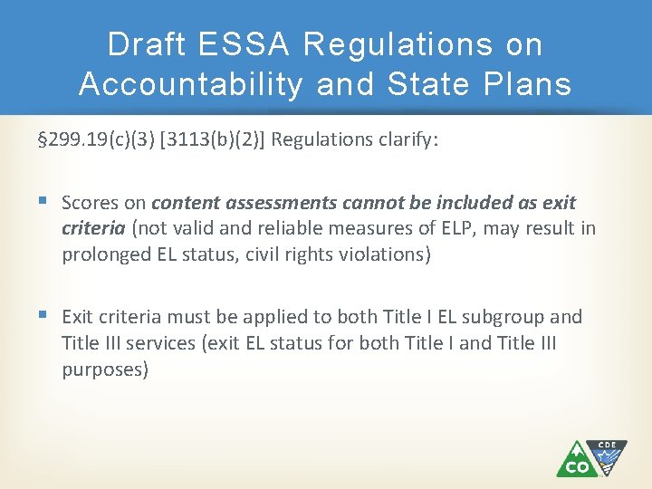 Draft ESSA Regulations on Accountability and State Plans § 299. 19(c)(3) [3113(b)(2)] Regulations clarify: