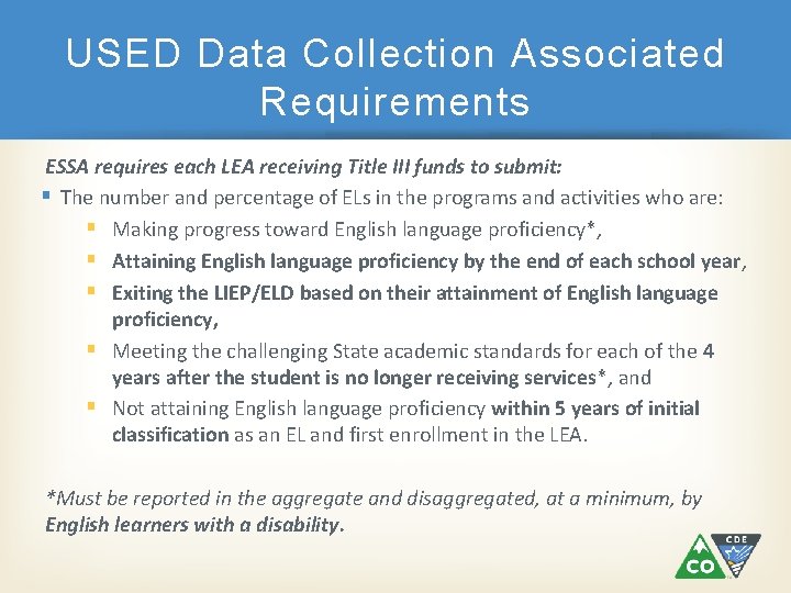 USED Data Collection Associated Requirements ESSA requires each LEA receiving Title III funds to