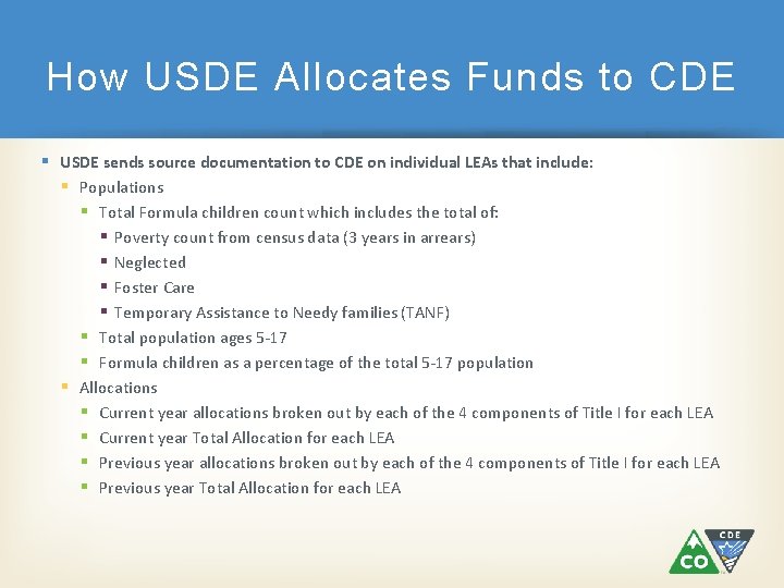 How USDE Allocates Funds to CDE USDE sends source documentation to CDE on individual