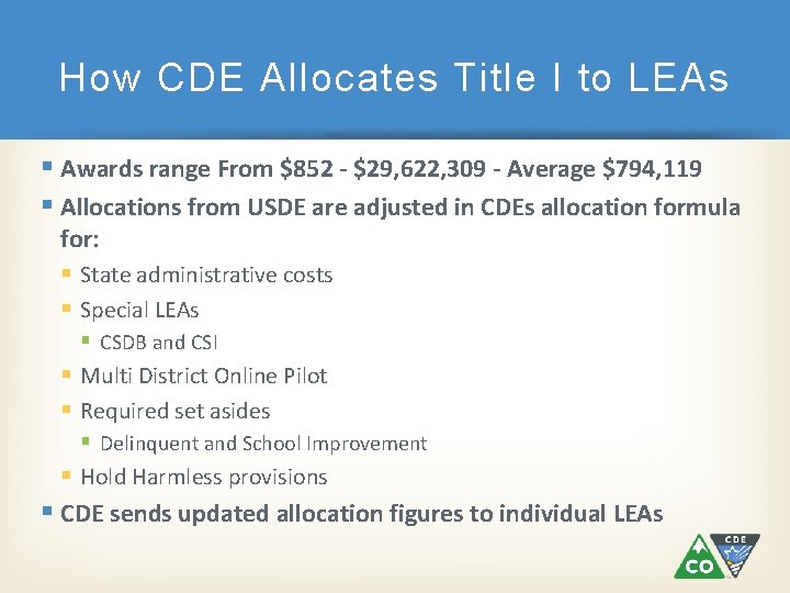 How CDE Allocates Title I to LEAs Awards range From $852 - $29, 622,