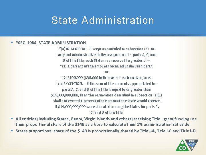 State Administration ‘‘SEC. 1004. STATE ADMINISTRATION. ‘‘(a) IN GENERAL. —Except as provided in subsection