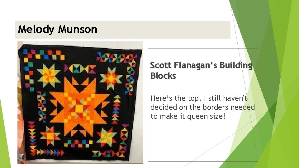 Melody Munson <insert picture> Scott Flanagan’s Building Blocks Here’s the top. I still haven't