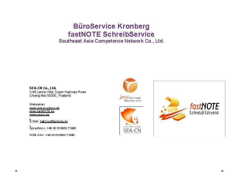 Büro. Service Kronberg fast. NOTE Schreib. Service Southeast Asia Competence Network Co. , Ltd.