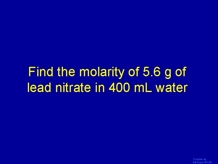 Find the molarity of 5. 6 g of lead nitrate in 400 m. L