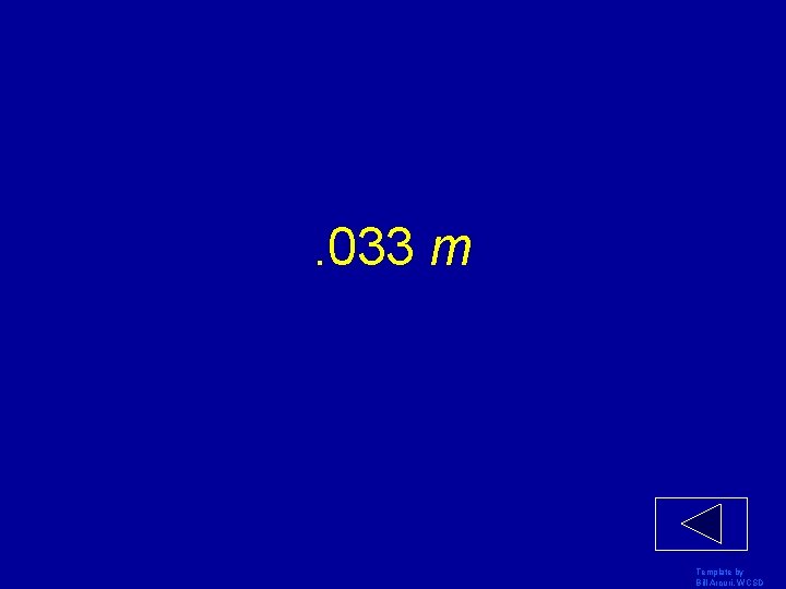 . 033 m Template by Bill Arcuri, WCSD 