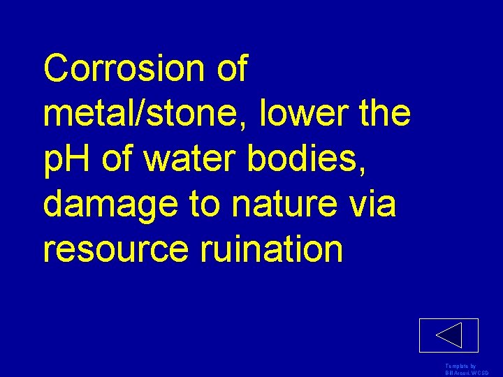 Corrosion of metal/stone, lower the p. H of water bodies, damage to nature via