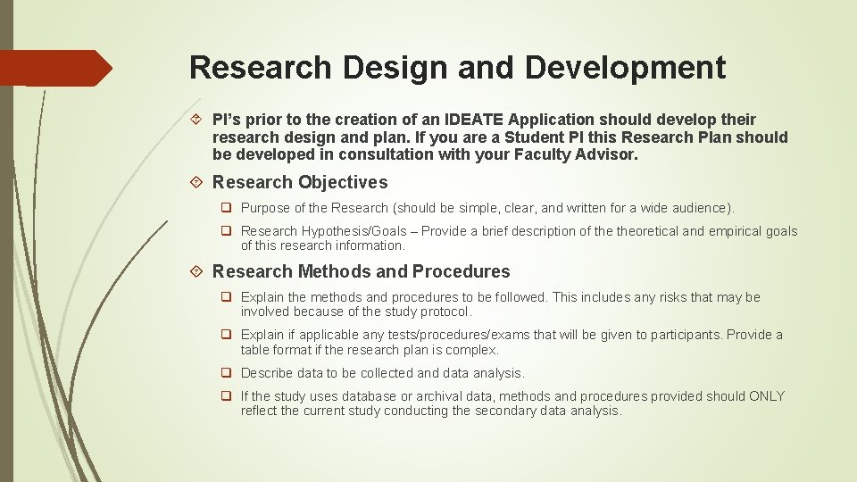 Research Design and Development PI’s prior to the creation of an IDEATE Application should