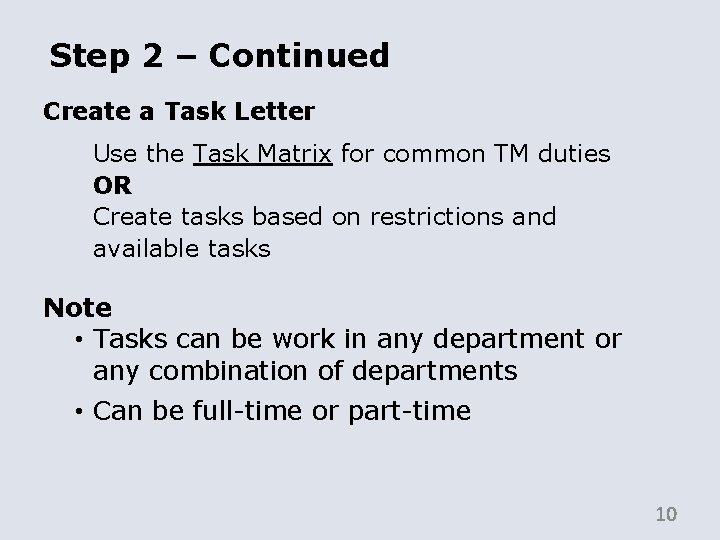 Step 2 – Continued Create a Task Letter Use the Task Matrix for common
