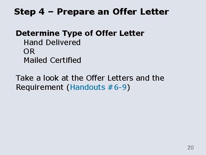 Step 4 – Prepare an Offer Letter Determine Type of Offer Letter Hand Delivered
