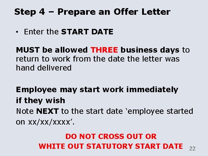 Step 4 – Prepare an Offer Letter • Enter the START DATE MUST be