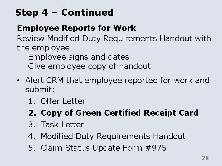 Step 4 – Continued Employee Reports for Work Review Modified Duty Requirements Handout with