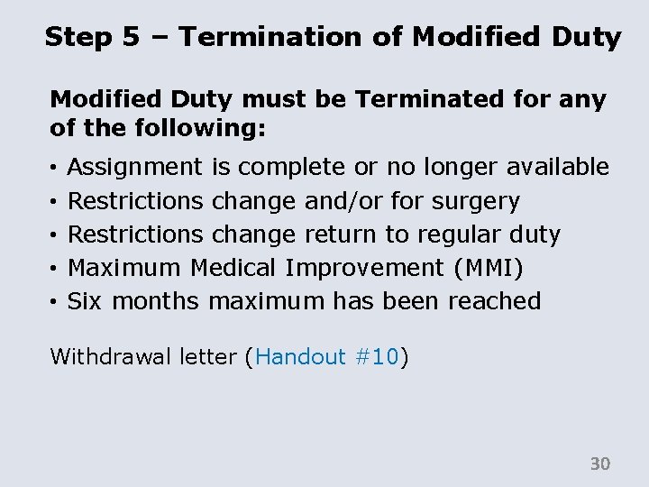 Step 5 – Termination of Modified Duty must be Terminated for any of the