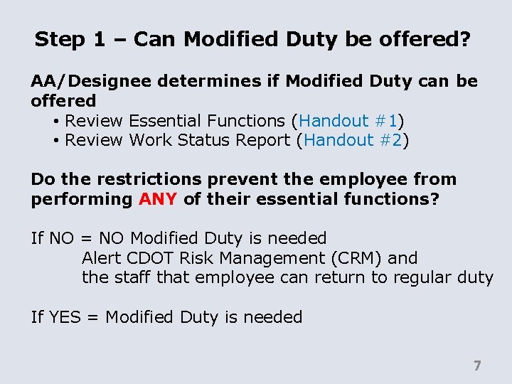 Step 1 – Can Modified Duty be offered? AA/Designee determines if Modified Duty can