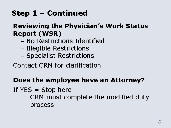 Step 1 – Continued Reviewing the Physician’s Work Status Report (WSR) – No Restrictions
