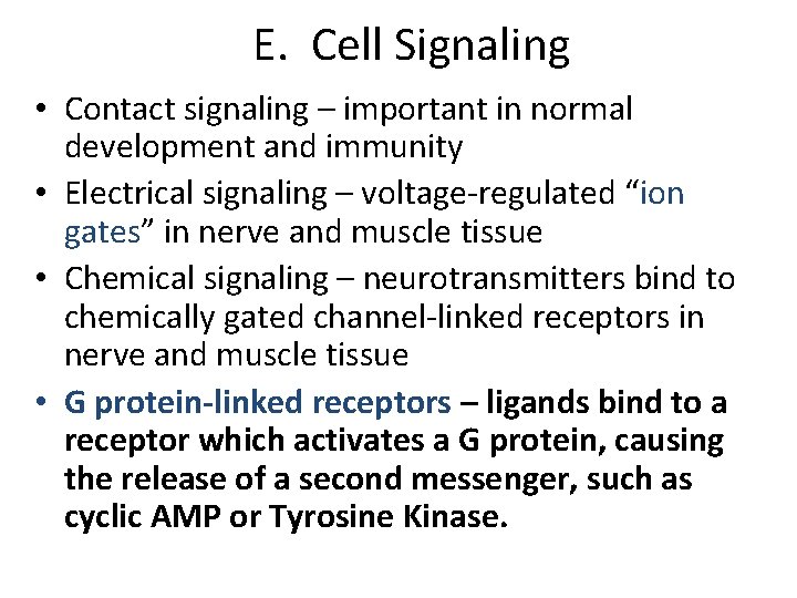 E. Cell Signaling • Contact signaling – important in normal development and immunity •