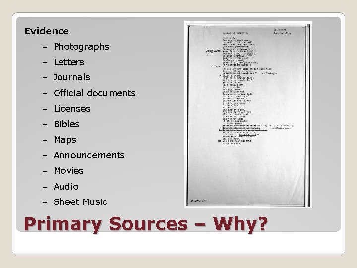 Evidence – Photographs – Letters – Journals – Official documents – Licenses – Bibles
