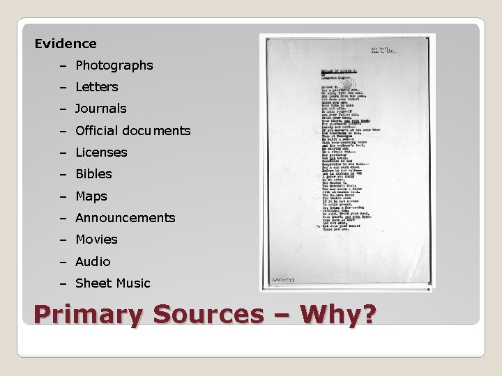 Evidence – Photographs – Letters – Journals – Official documents – Licenses – Bibles
