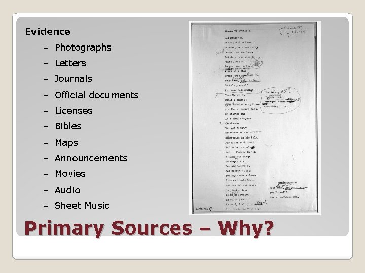 Evidence – Photographs – Letters – Journals – Official documents – Licenses – Bibles