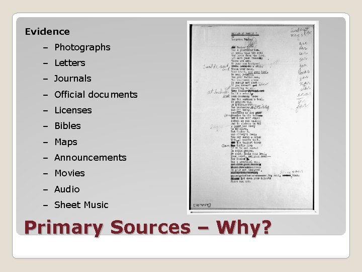 Evidence – Photographs – Letters – Journals – Official documents – Licenses – Bibles