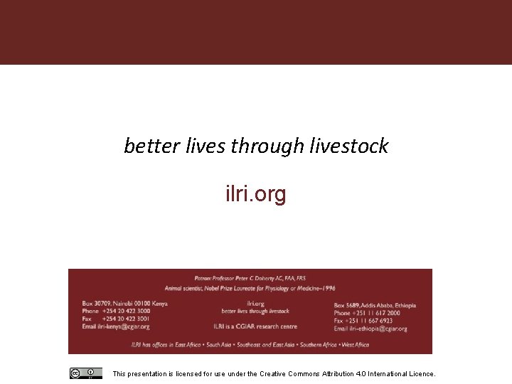 better lives through livestock ilri. org This presentation is licensed for use under the