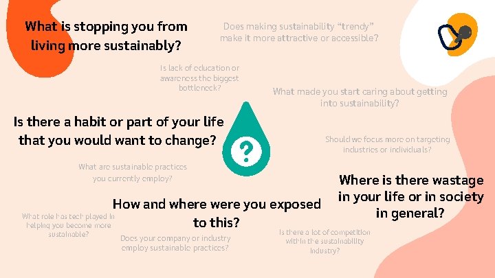 What is stopping you from living more sustainably? Does making sustainability “trendy” make it