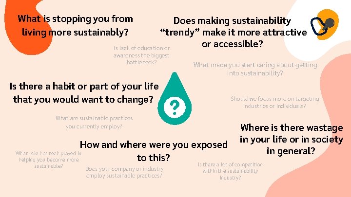 What is stopping you from living more sustainably? Does making sustainability “trendy” make it