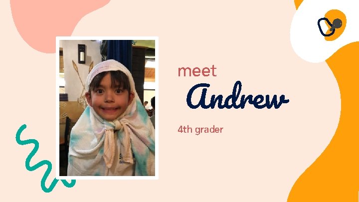 meet Andrew 4 th grader 