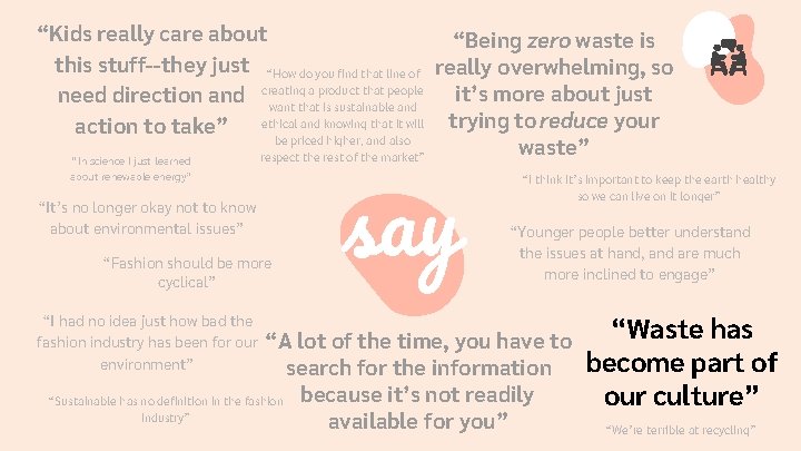 “Kids really care about “Being zero waste is this stuff--they just “How do you