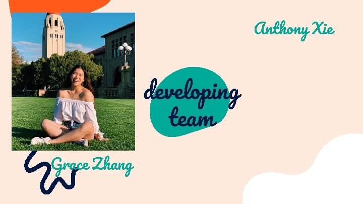 Anthony Xie developing team Grace Zhang 